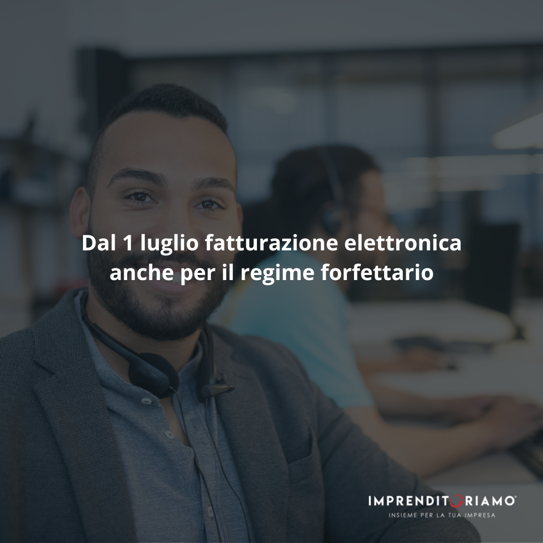 Dal 1° Luglio Fatturazione Elettronica Anche Per Il Regime Forfettario ...